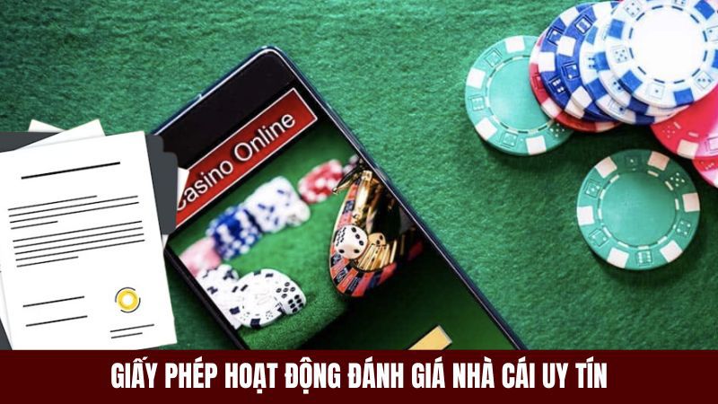 Giấy phép hoạt động giúp tạo uy tín cho nhà cái